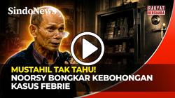 MUSTAHIL TAK TAHU! Noorsy Bongkar Kebohongan Kasus Febrie | Rakyat Bersuara